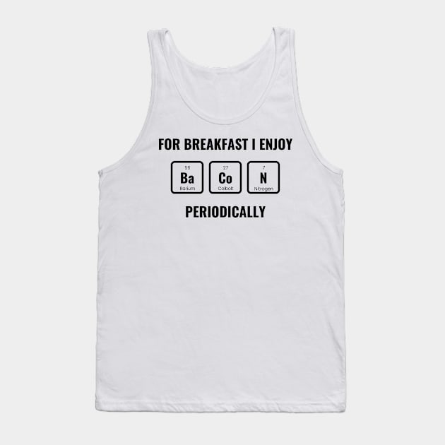 What i Enjoy For Breakfast Tank Top by iammustapha